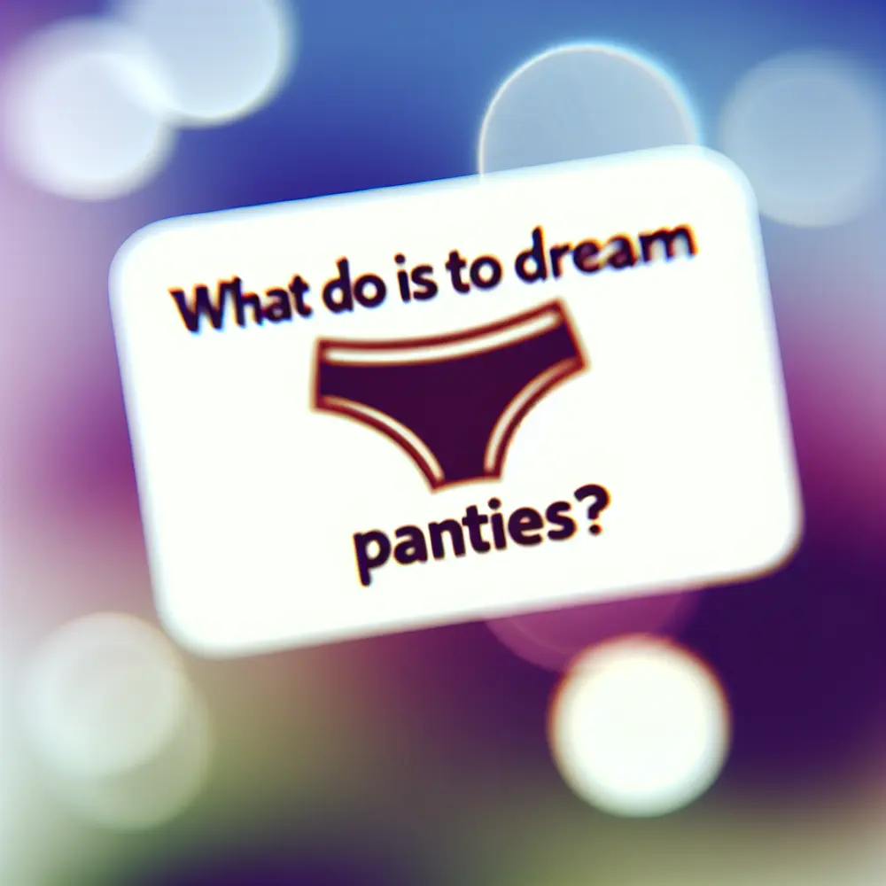 O que Significa Sonhar com Calcinha? Intimidade, Desejo e Emoções