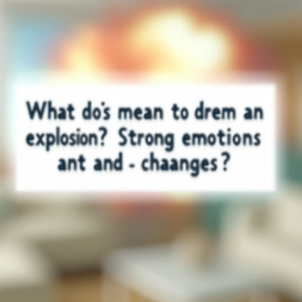 O que Significa Sonhar com Explosão? Emoções Fortes e Mudanças